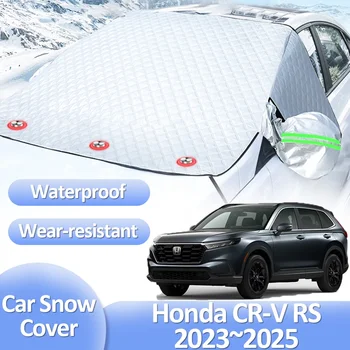 Автомобильный Снежный Покров для Honda CR-V RS CRV 6 EX-L 2023 2024 2025 Зимние Защитные Чехлы для Лобового Стекла Против Замерзания Внешние Аксессуары