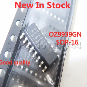5 шт./ЛОТ OZ9939 OZ9939GN SOP-16 SMD ЖК-чип В наличии новый оригинальный IC