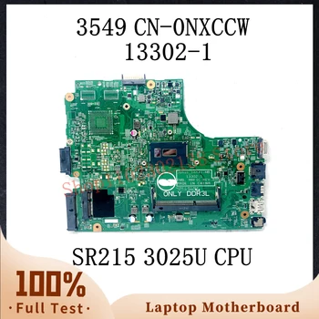 CN-0NXCCW 0NXCCW NXCCW W/SR215 3025U Материнская плата с процессором Для Dell Vostro 15 3549 Материнская плата Ноутбука 13302-1 DDR3L 100% Полностью протестирована В порядке