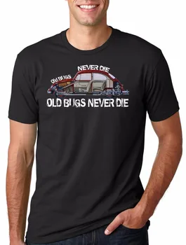 Новинка 2019 года, летняя повседневная футболка с модным хлопковым принтом, хлопковые футболки Old Bugs Never Die, дизайн базовой верхней футболки